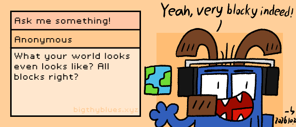 Illustration for: What your world looks even looks like? All blocks right?